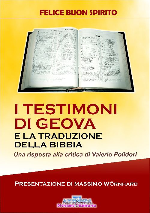 I testimoni di Geova e la tradizione della Bibbia. Una risposta alla critica di Valerio Polidori