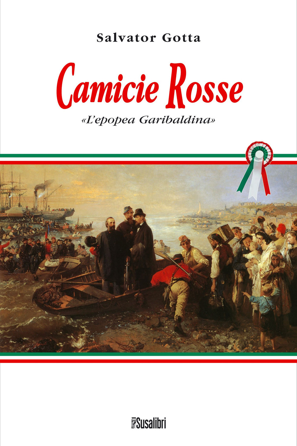 Camicie rosse. L'epopea garibaldina