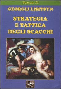 Strategia e tattica degli scacchi