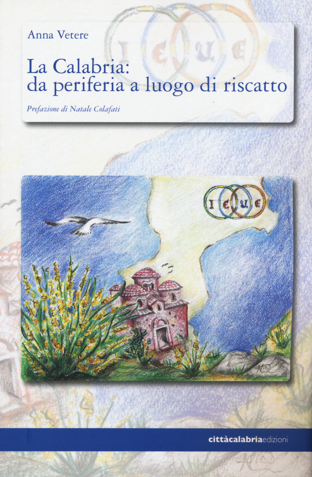 La Calabria: da periferia a luogo di riscatto