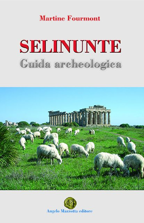 Selinunte. Guida archeologia