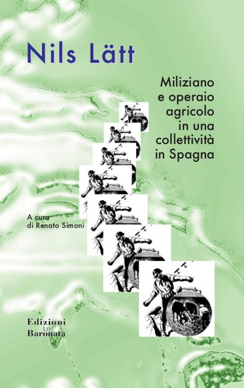 Miliziano e operaio agricolo in una collettività in Spagna