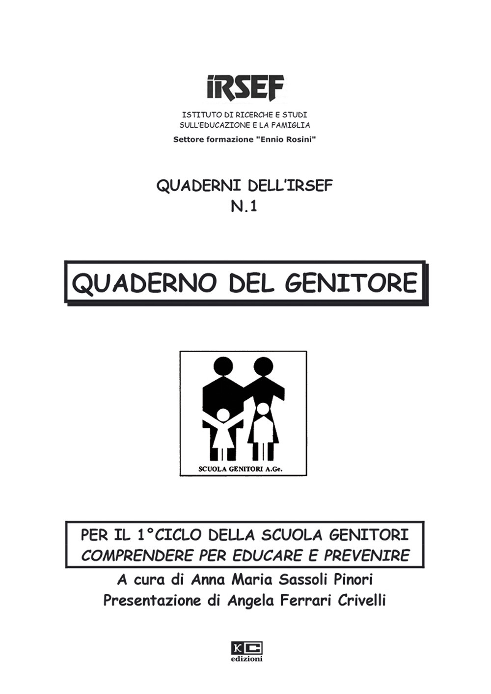 Quaderno del genitore. Per il 1° ciclo della scuola genitori. Comprendere per educare e prevenire.