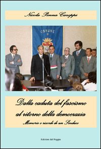 Dalla caduta del fascismo al ritorno della democrazia. «Memorie di un sindaco»