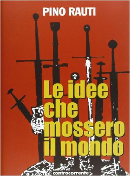 Le idee che mossero il mondo