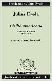 Civiltà americana. Scritti sugli Stati Uniti (1930-1968)