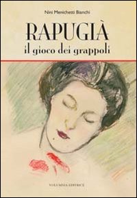 Rapugià. Il gioco dei grappoli