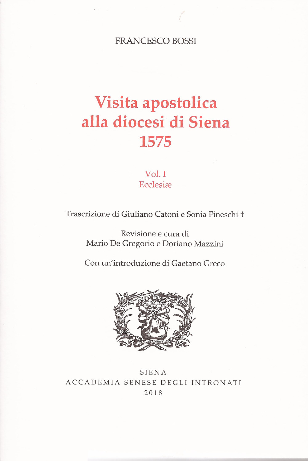 Visita apostolica alla diocesi di Siena. 1575. Vol. 1: Ecclesiae