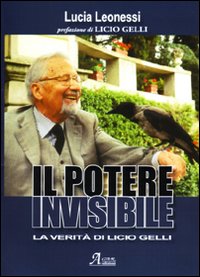 Il potere invisibile. La verità di Licio Gelli