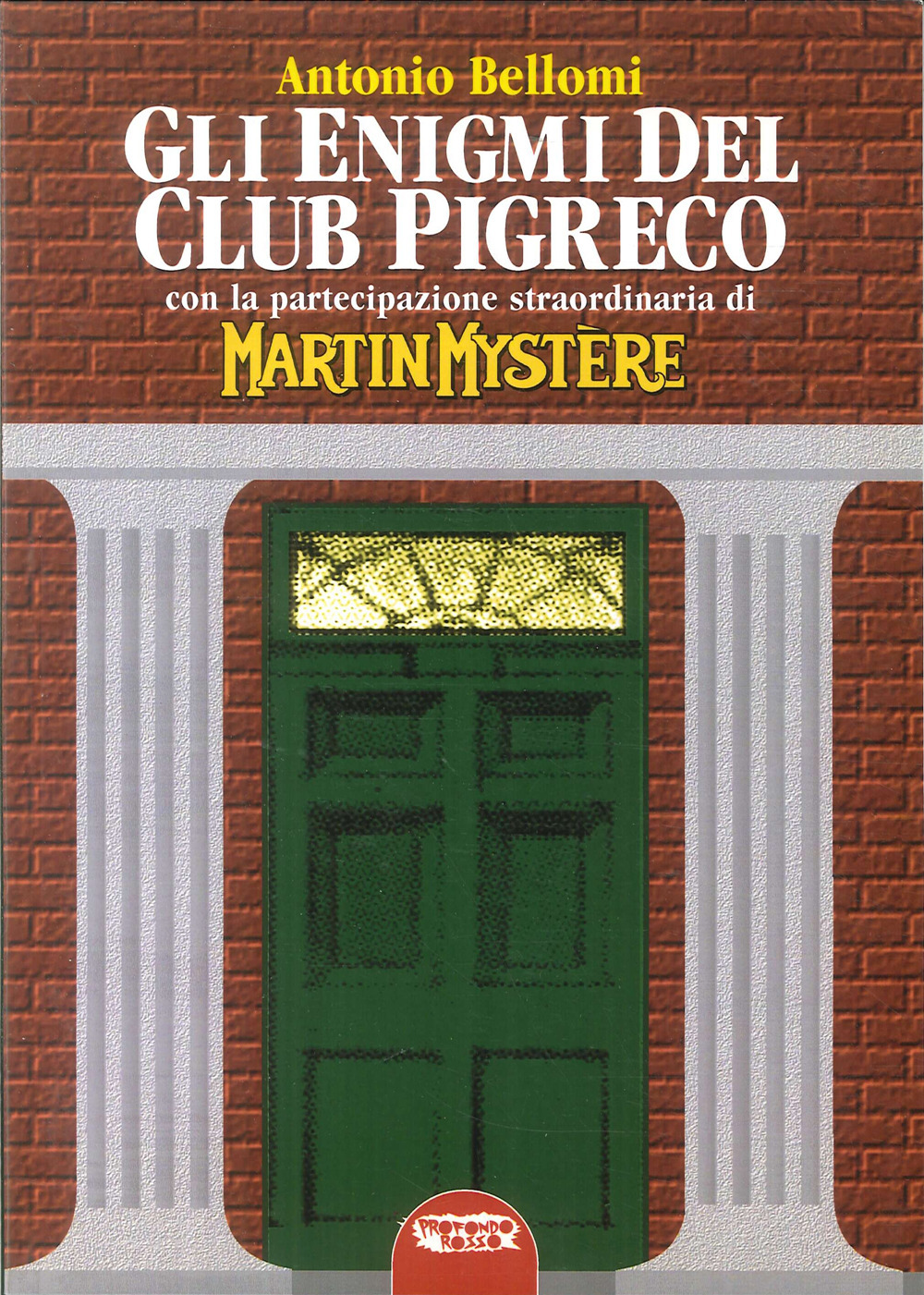 Gli enigmi del club Pigreco. Con la partecipazione straordinaria di Martin Mystère