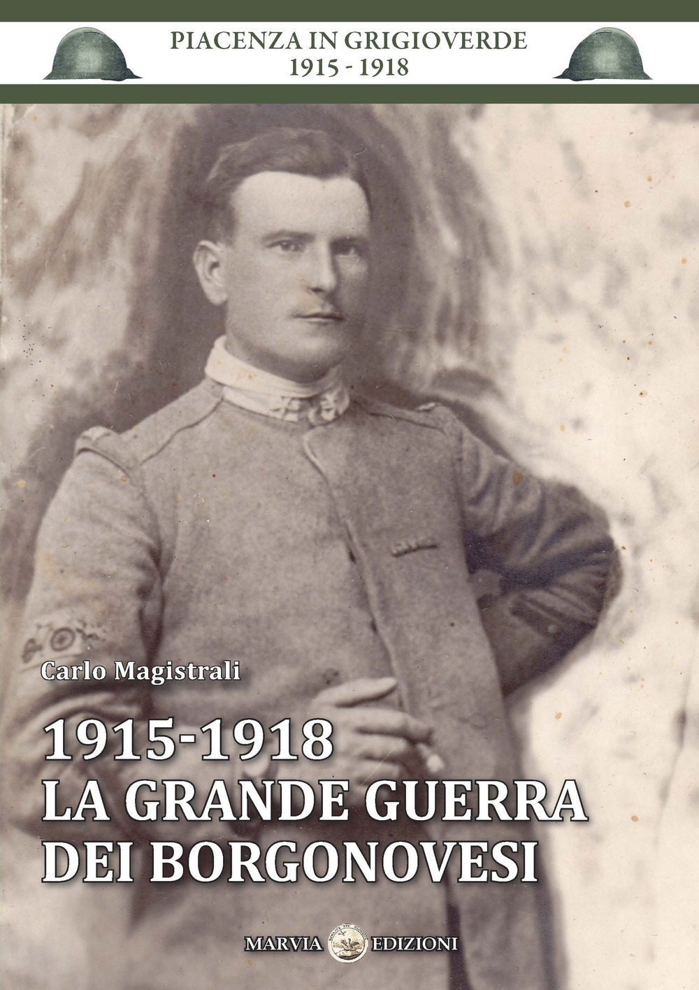 1915-1918 la grande guerra dei borgonovesi