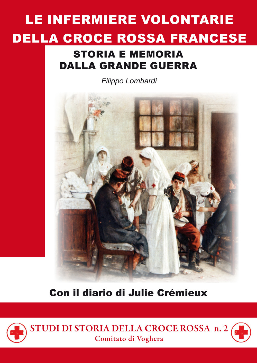 Le infermiere volontarie della Croce Rossa francese. Storia e memoria della grande guerra