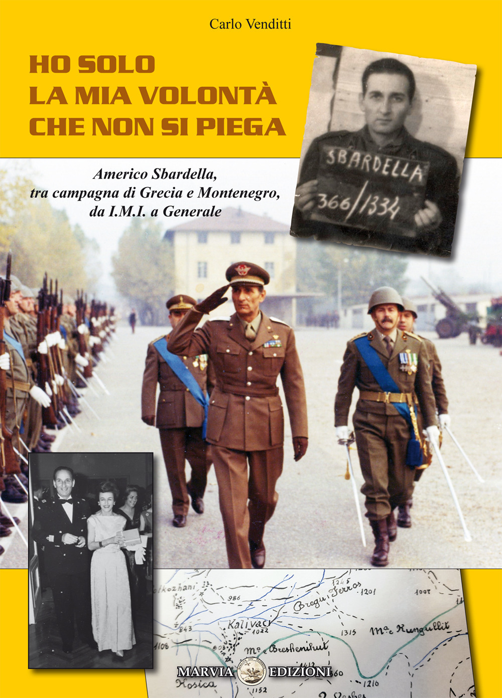 Ho solo la mia volontà che non si piega. Americo Sbardella, tra campagna di Grecia e Montenegro, da I.M.I. a Generale