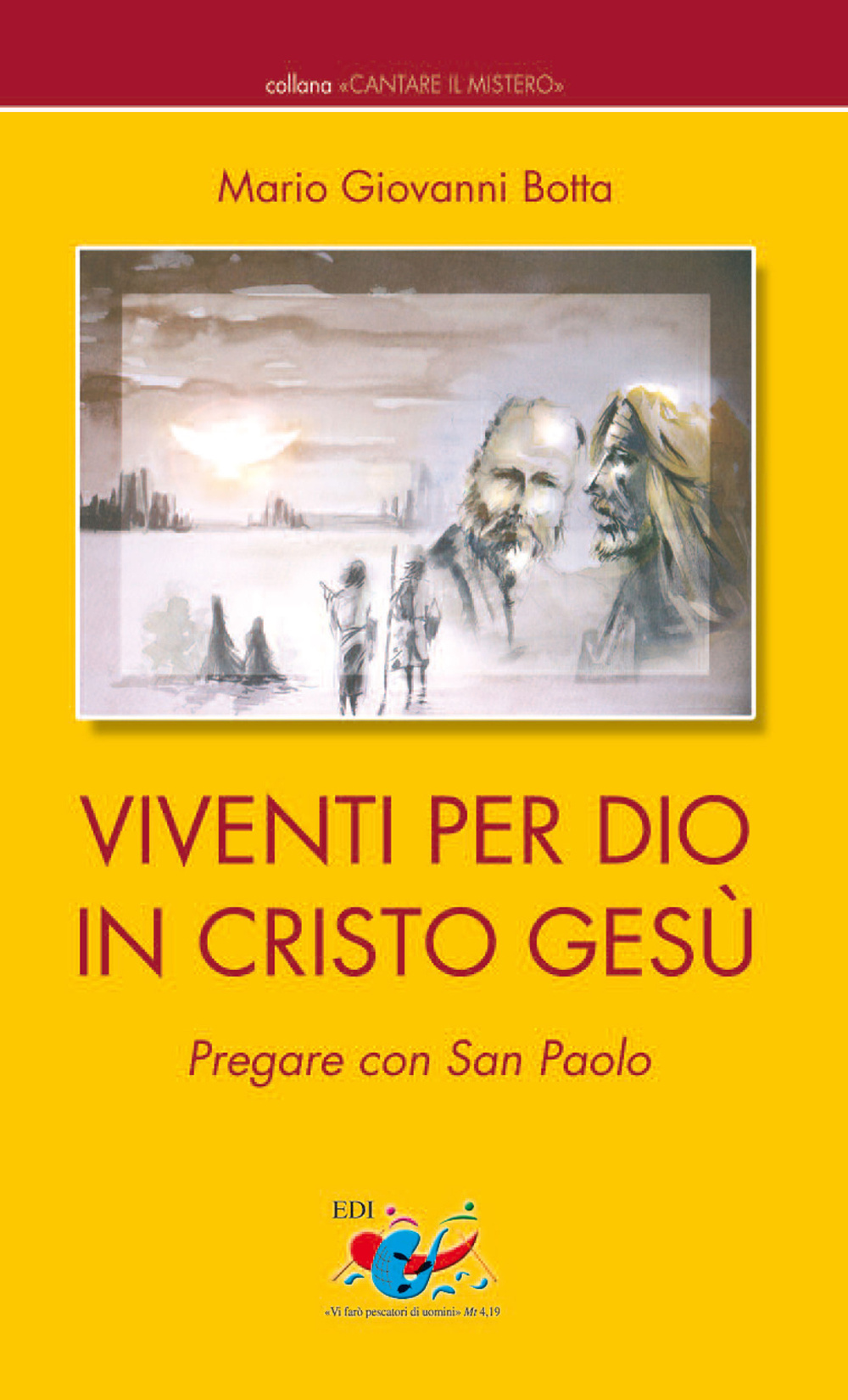 Viventi per Dio in Cristo Gesù. Pregare con San Paolo