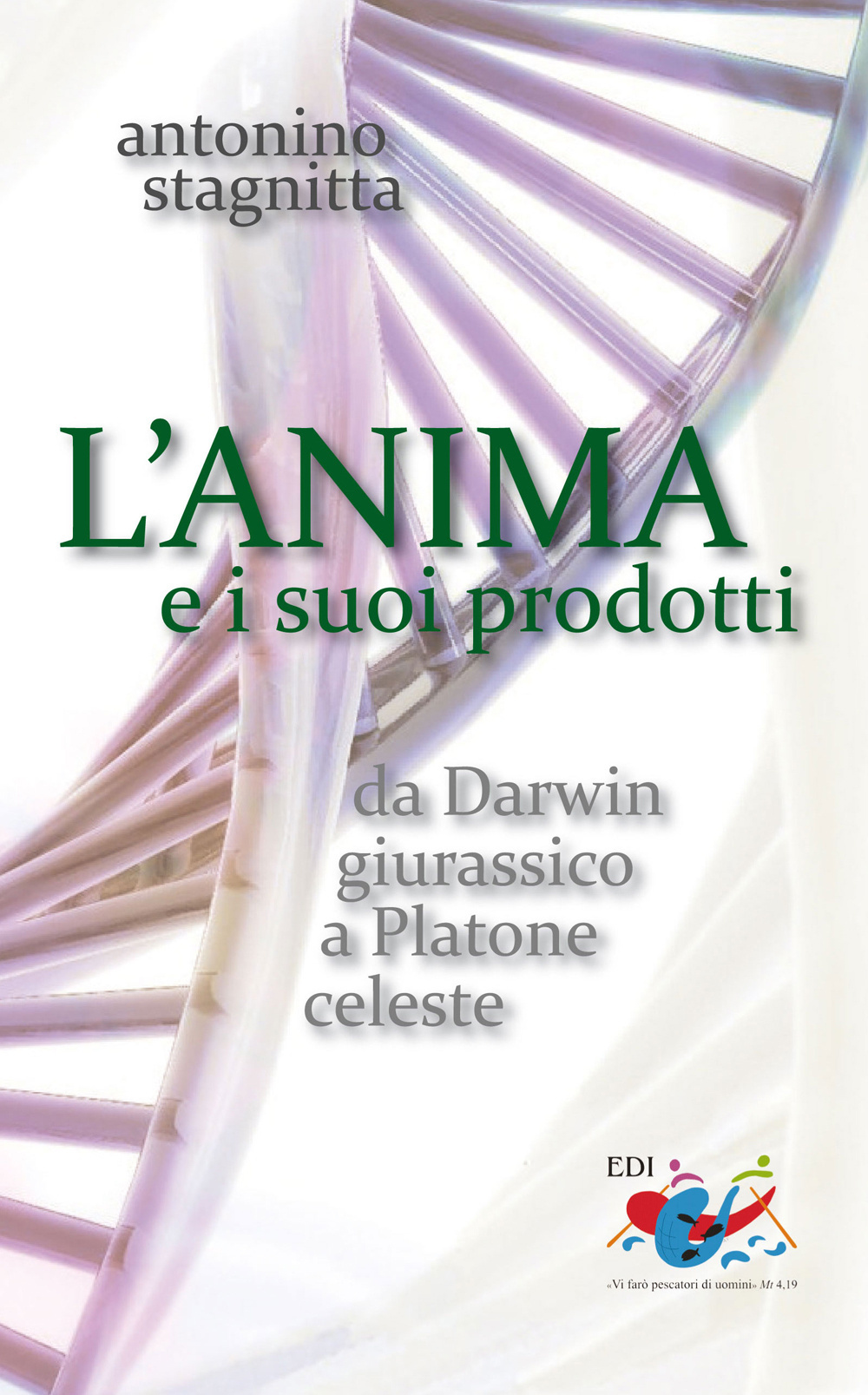 L'anima e i suoi prodotti. Da Darwin giurassico a Platone celeste