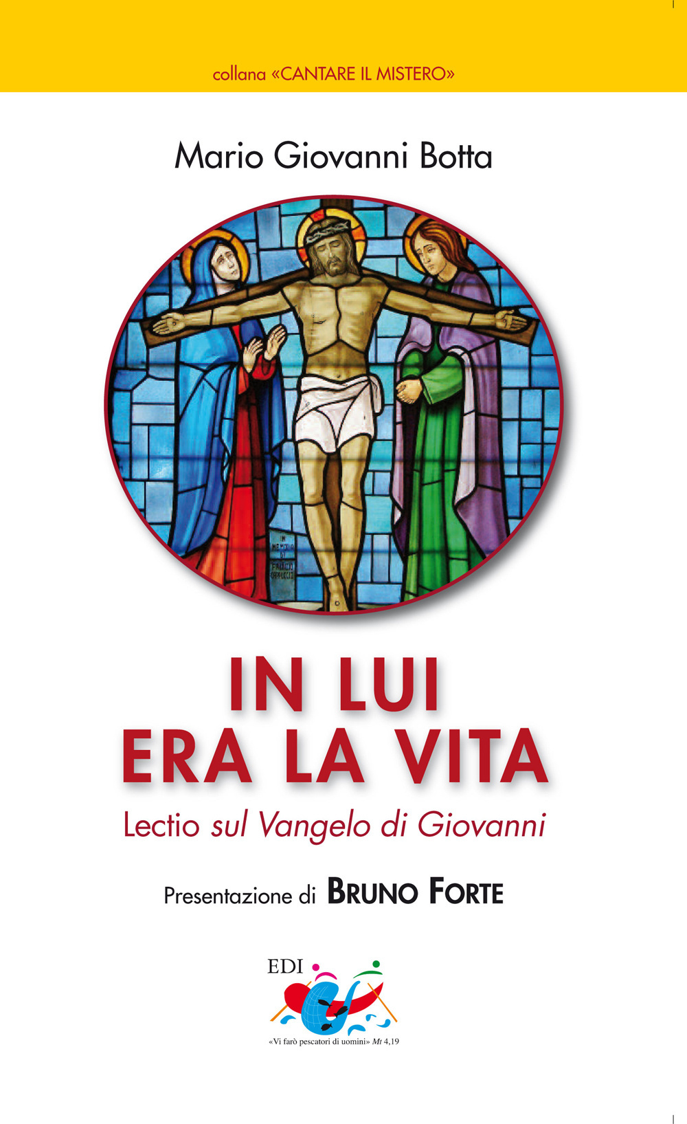 In lui era la vita. Lectio sul Vangelo di Giovanni