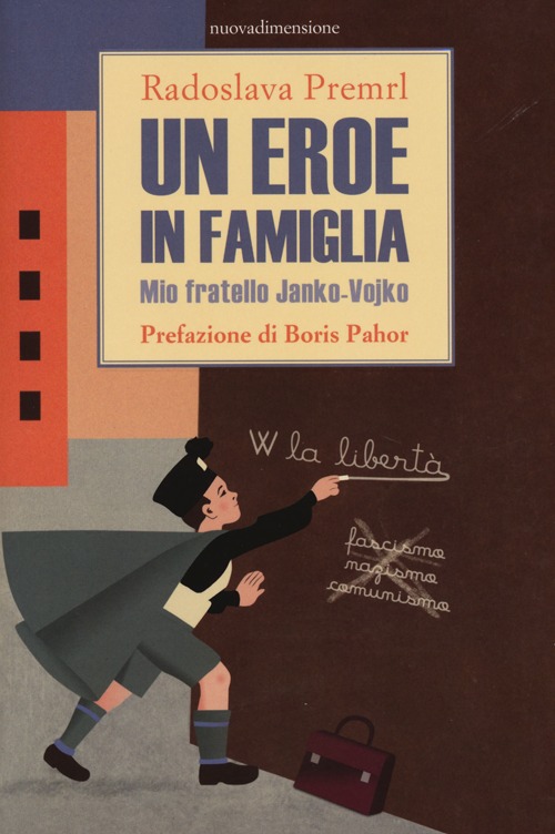 Un eroe in famiglia. Mio fratello Janko-Vojko