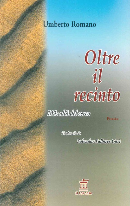 Oltre il recinto-Mas allà del cerco. Ediz. bilingue