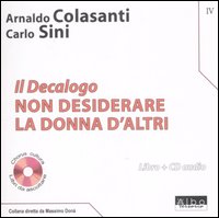 Il Decalogo. Con CD Audio. Vol. 4: Non desiderare la donna d'altri