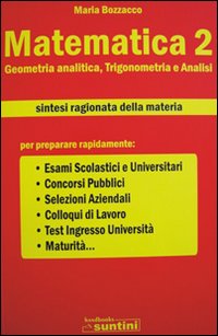 Matematica. Vol. 2: Geometria analitica, trigonometria e analisi