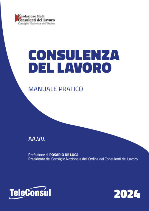 Consulenza del lavoro. Manuale pratico