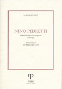 Nino Pedretti. Poesie in dialetto romagnolo. Con CD Audio