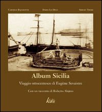 Album Sicilia. Viaggio ottocentesco di Eugène Sevaistre