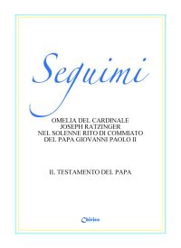 Seguimi. Il testamento del papa