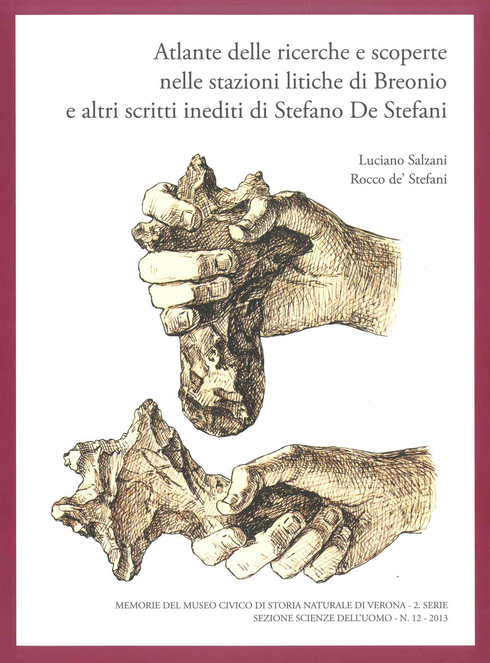 Atlante delle ricerche e scoperte nelle stazioni litiche di Breonio e altri scritti inediti di Stefano De Stefani