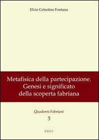 Metafisica della partecipazione. Genesi e significato della scoperta fabriana