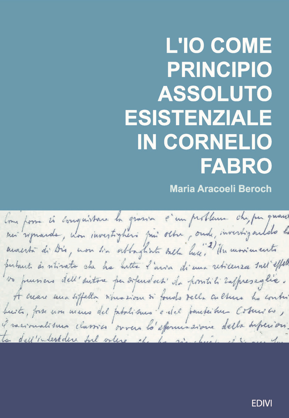 L'io come principio assoluto esistenziale in Cornelio Fabro