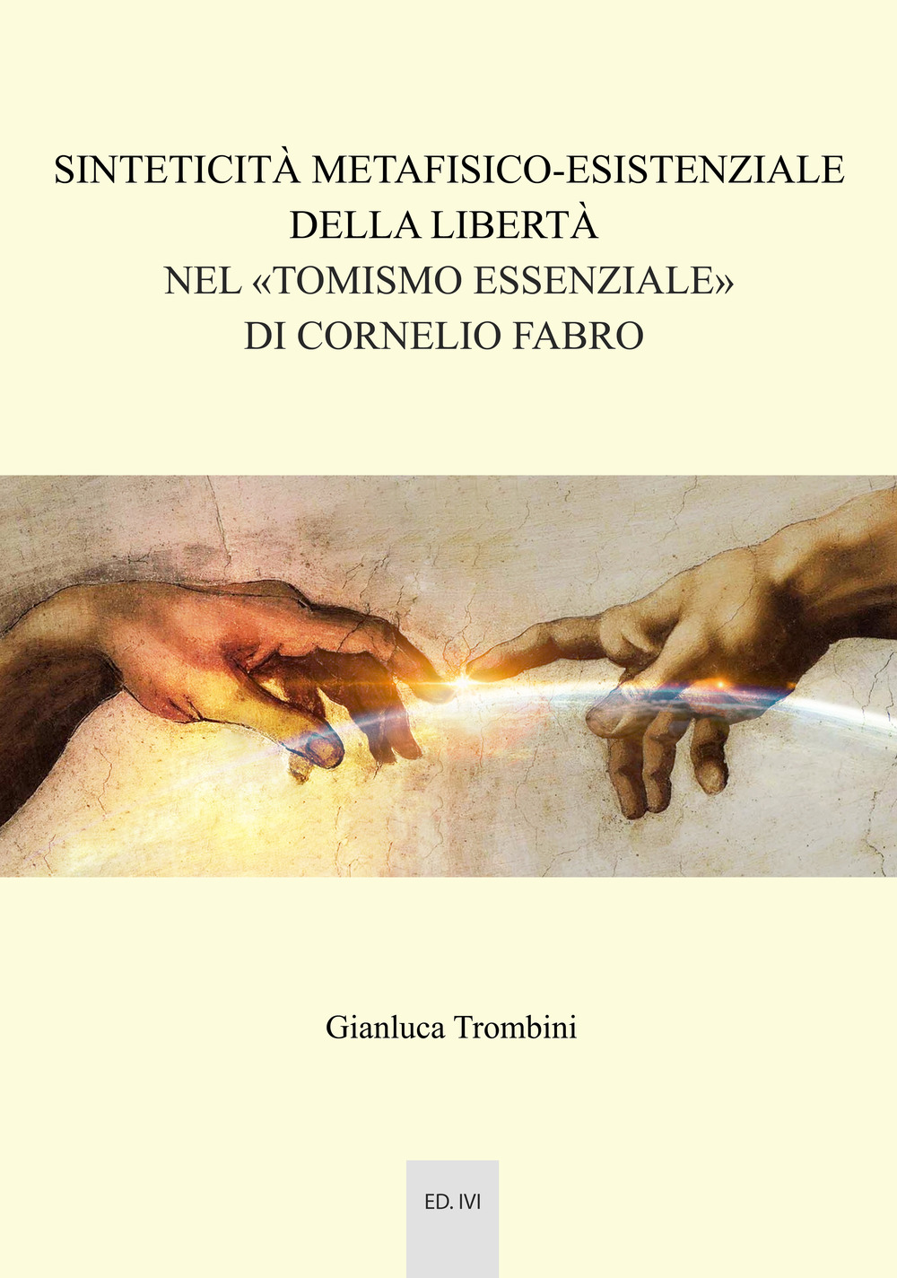 Sinteticità metafisico-esistenziale della libertà nel «tomismo essenziale» di Cornelio Fabro