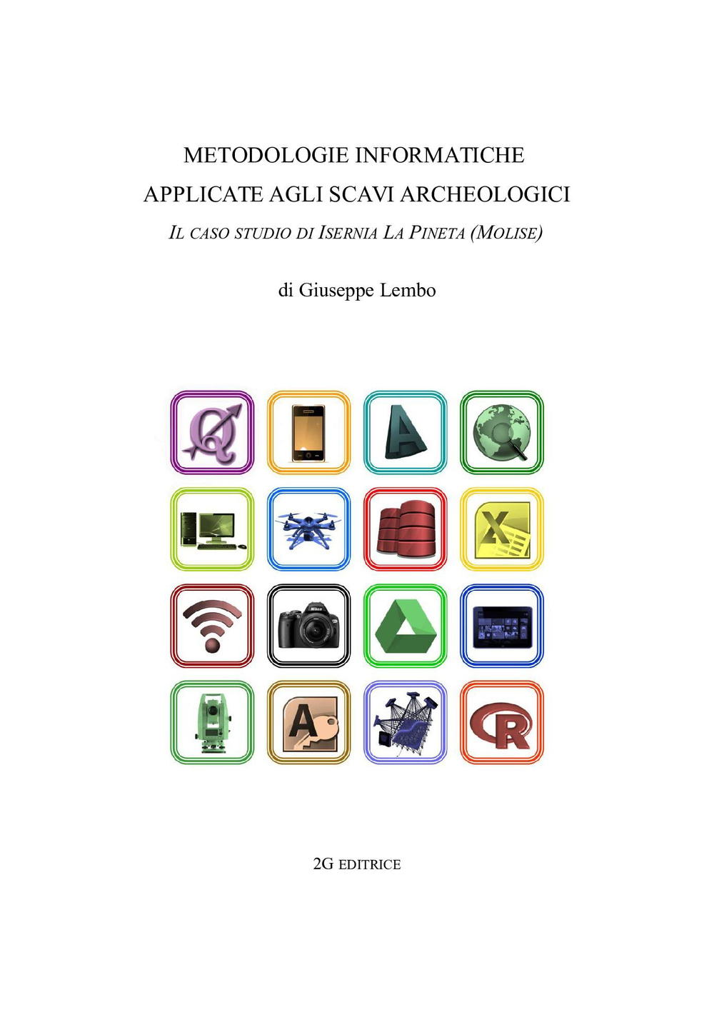 Metodologie informatiche applicate agli scavi archeologici. Il caso di Isernia La pineta (Molise)