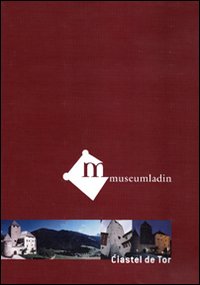 Museum Ladin Ciastel de Tor. Ediz. tedesca. DVD