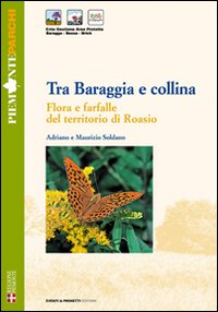 Tra Baraggia e collina. Flora e farfalle del territorio di Roasio