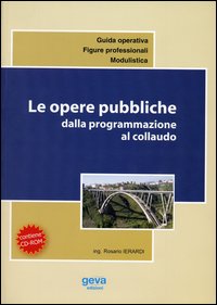 Le opere pubbliche dalla programmazione al collaudo