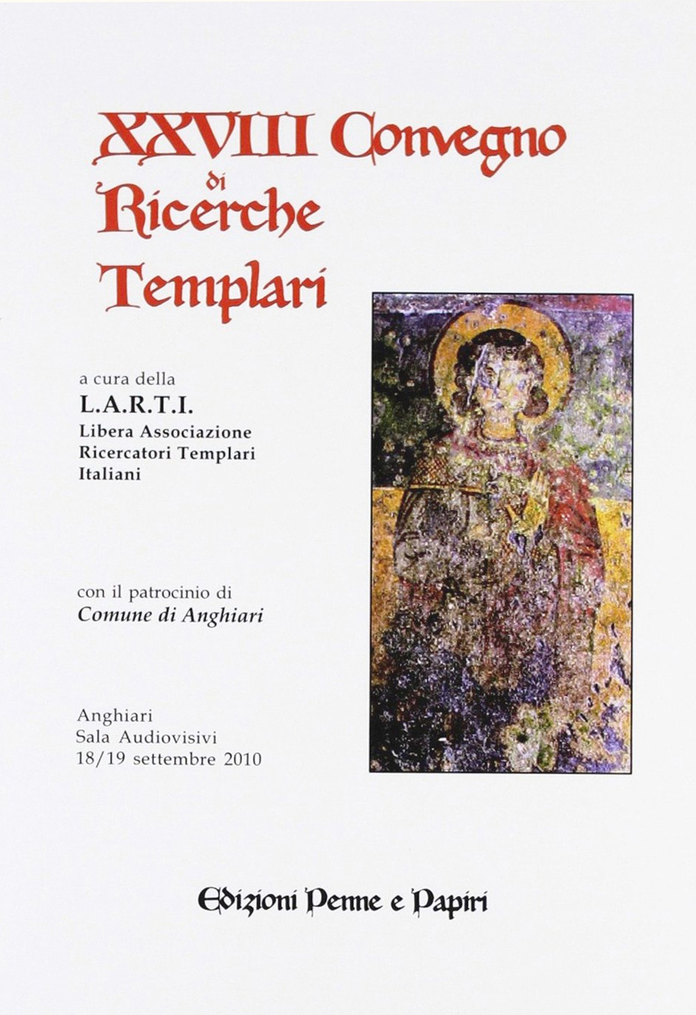 Atti del 28° Convegno di ricerche templari