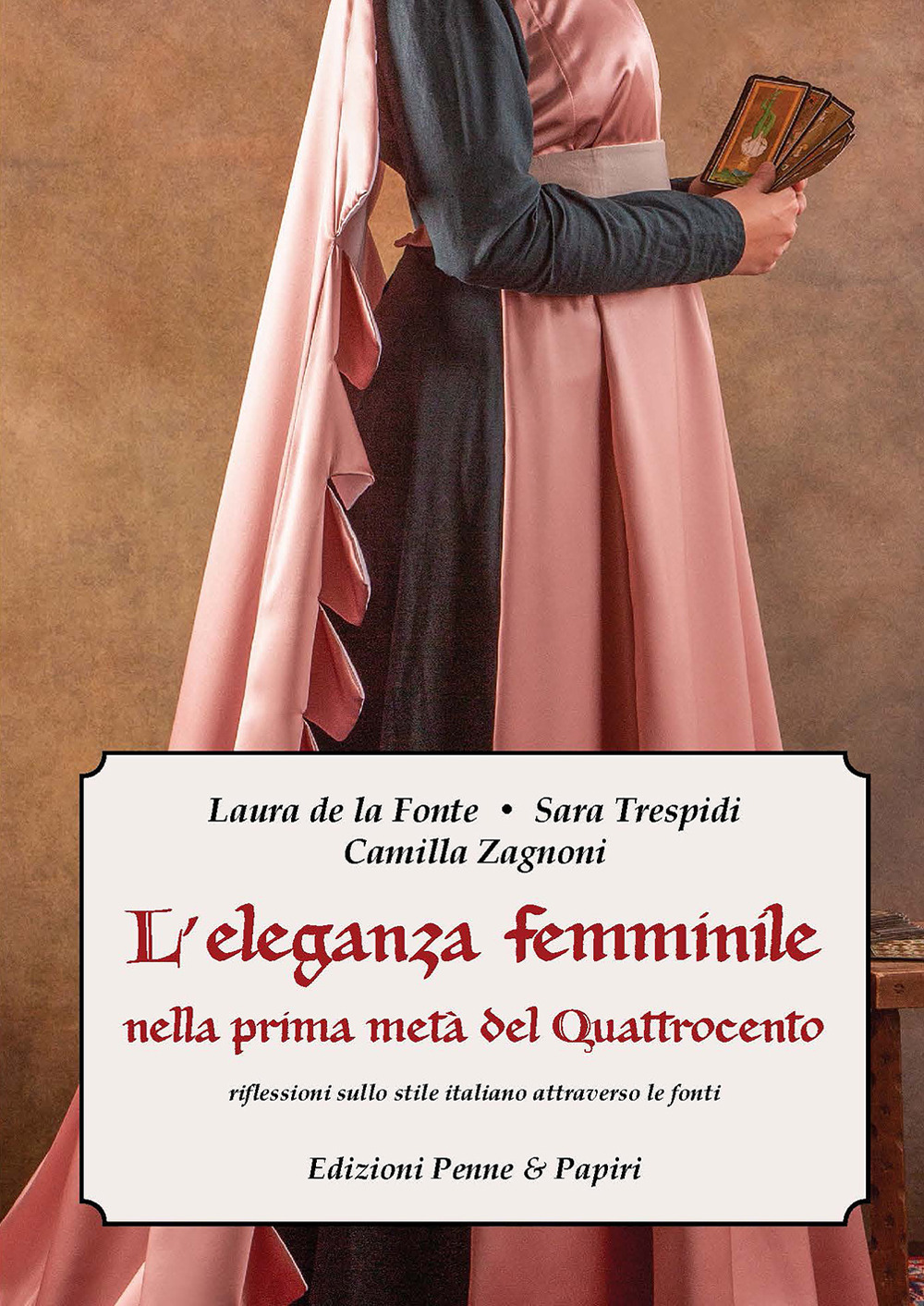 L'eleganza femminile nella prima metà del Quattrocento. Riflessioni sullo stile italiano attraverso le fonti