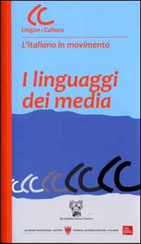 I linguaggi dei media. Con CD-ROM