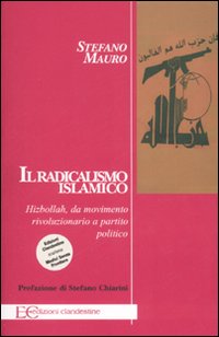 Il radicalismo islamico. Hizbollah da movimento rivoluzionario a partito politico