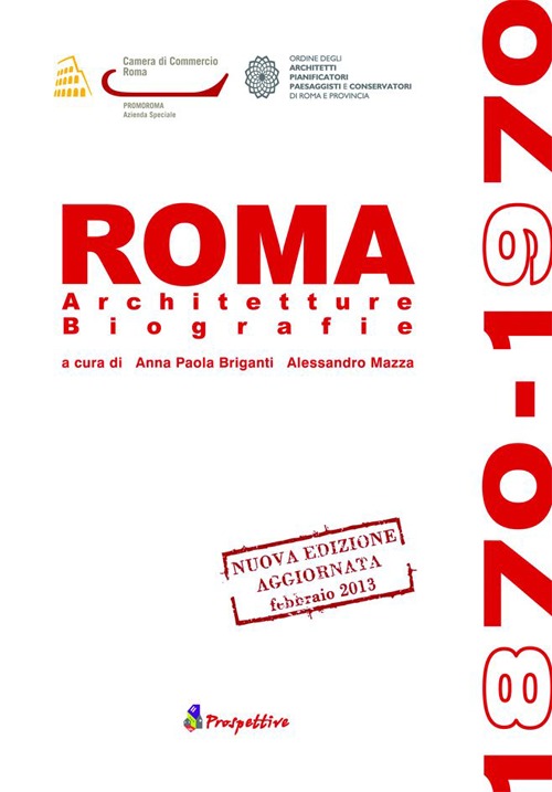 Roma 1870-1970. Architetture biografie