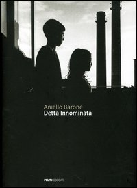 Detta innominata. Ediz. italiana e inglese