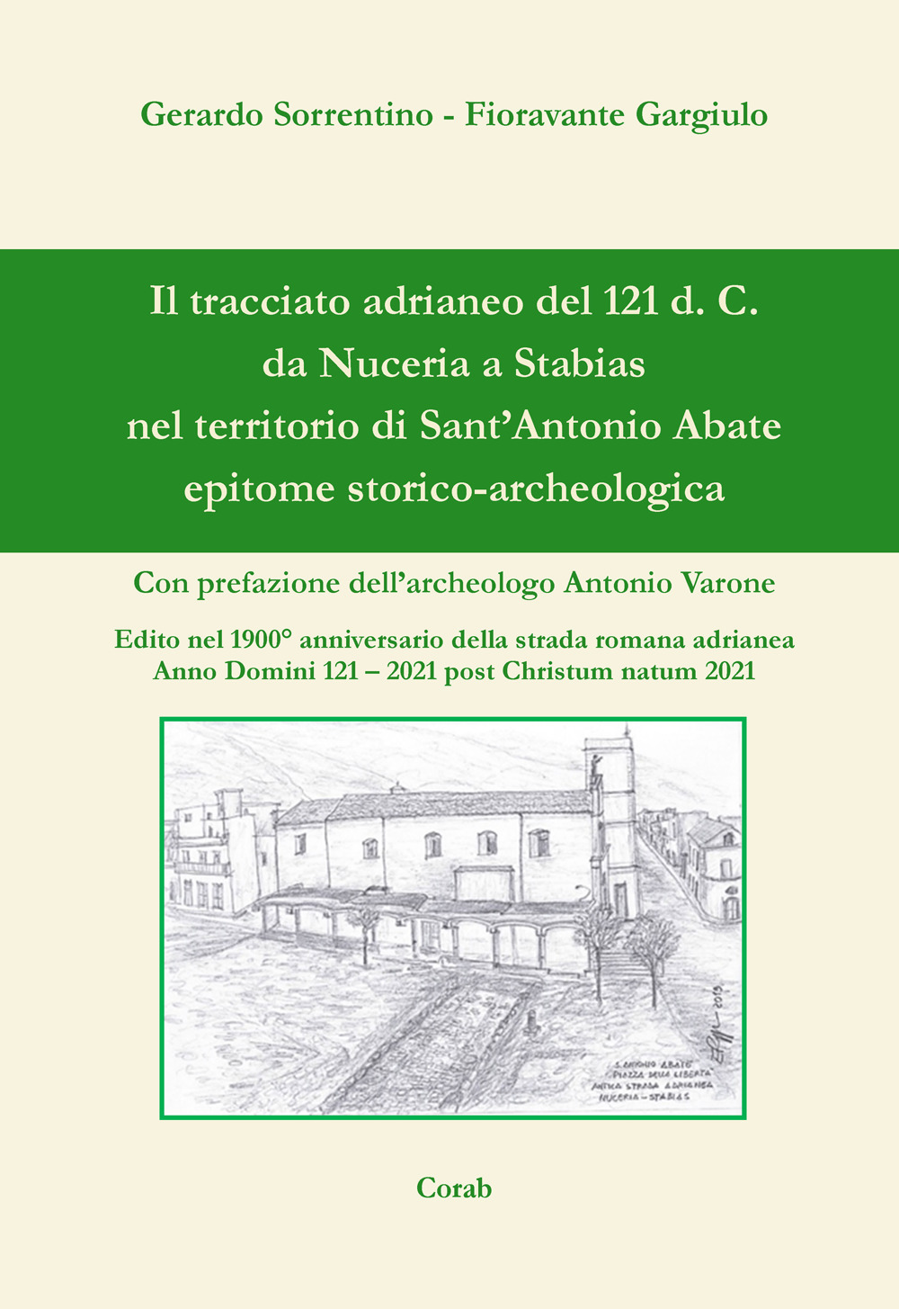 Il tracciato adrianeo del 121 d. C. da Nuceria a Stabias nel territorio di Sant'Antonio Abate. Epitome storico-archeologica