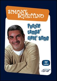 Puozze campa' cient'anne! Con DVD