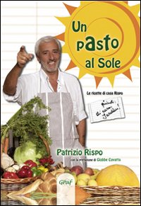 Un pasto al sole. La cucina di casa Rispo/Jurdàn