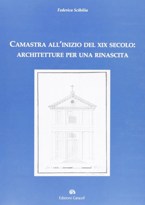 Camastra all'inizio del XIX secolo. Architetture per una rinascita