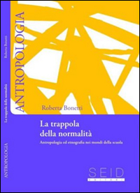 La trappola della normalità. Antropologia ed etnografia nei mondi della scuola