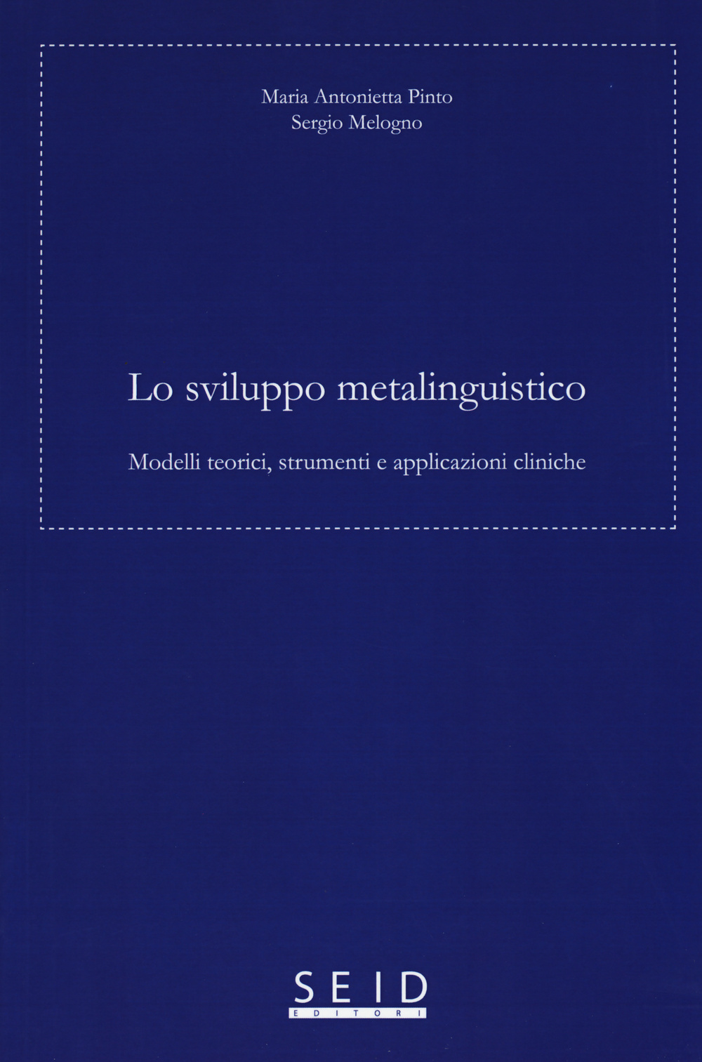 Lo sviluppo metalinguistico. Modelli teorici, strumenti e applicazioni cliniche