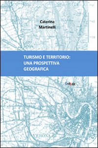 Turismo e territorio. Una prospettiva geografica