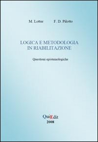 Logica e metodologia in riabilitazione. Questione epistemologiche